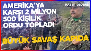 Abd Başına Büyük Bela Aldı Maduro 2 Milyon 500 Bin Kişilik Orduya Savaş Emri Verdi