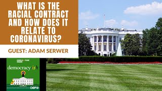 Adam Serwer discusses the Racial Contract and how it relates to Coronavirus