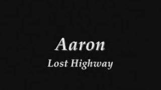 Watch Aaron Lost Highway video