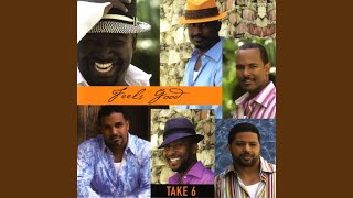 Watch Take 6 You Can Make It  Go On video