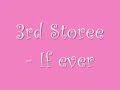 3rd Storee - If Ever w/ lyrics.