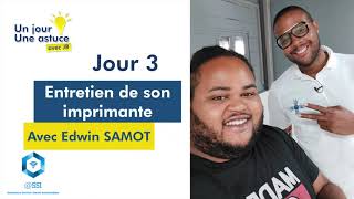 UN JOUR UNE ASTUCE AVEC JB - #JOUR 3 ENTRETIEN DE SON IMPRIMANTE
