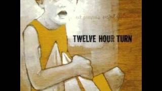 Watch Twelve Hour Turn Sleep Comes Early For You video