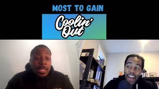 Most To Gain | Coolin' Out Podcast