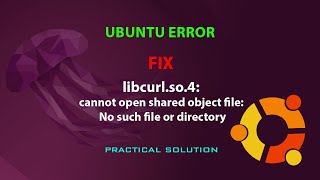 Ubuntu Fix Libcurl.so.4 Cannot Open Shared Object File No Such File Or Directory
