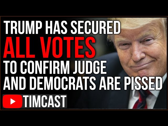 Trump Has Secured ALL VOTES To Confirm New Judge, Democrats PANIC, Threaten Massive Backlash