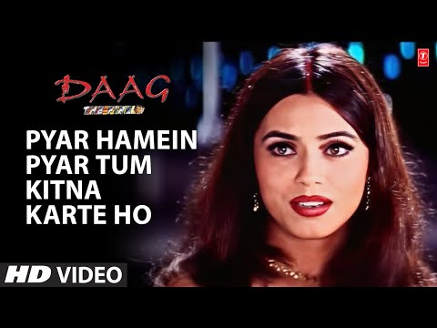 Pyar Hamein Pyar Tum Kitna Karte Ho Full HD Song | Daag | Chanderchur...