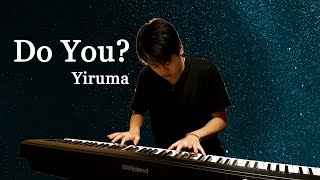 Do You? - Yiruma 이루마 (Relaxing Piano Cover) | Katsu