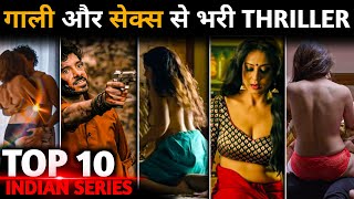 TOP 10 Best Thriller Indian Web Series  to gali🤬 & S#X🥵