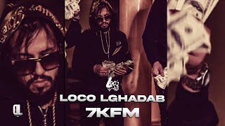 Loco Lghadab - 7Kfm (Audio Track) 2014