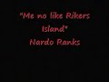 Nardo Ranks Rikers Island