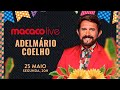 Macaco Live: Adelmário Coelho #FiqueEmCasa e #Cante #Comigo
