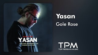 Yasan - Gole Rose - آهنگ گل رز از یاسان