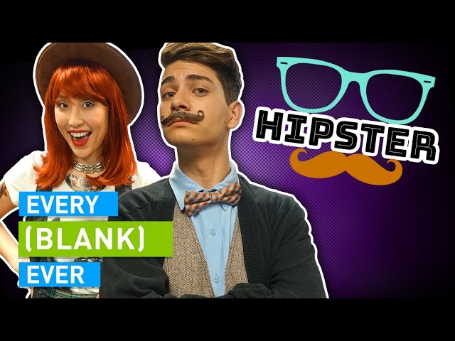 Every Hipster Ever - Video