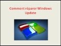 Reparer les Erreurs Windows Update