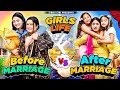 INDIAN GIRLS || BEFORE Vs AFTER MARRIAGE || Sibbu Giri