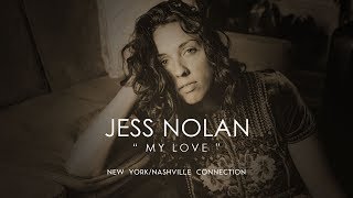Watch Jess Nolan My Love video