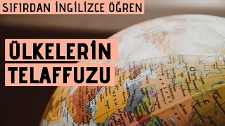 Amerikan Aksanı ile Ülkelerin Telaffuzu Nasıl Yapılır?