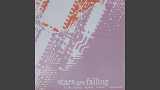 Watch Stars Are Falling The Morning Brought The End video