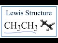 How to Draw the Lewis Dot Structure for CH3CH3