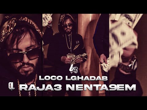 LoCo LGhaDaB - Raja3 NeNTa9eM - 2013 ( Prosperidad Recording )
