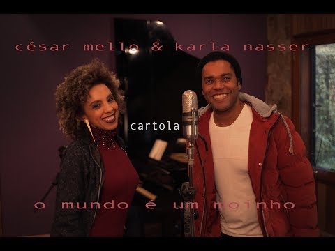 César Melo & Karla Nasser - O Mundo é Um Moinho