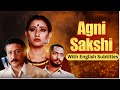 Agni Saksh (Hindi Movie With English Subtitles) | Manisha Koirala | Jackie Shroff | Nana Patekar