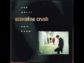 All That You Are (X3) - Econoline Crush