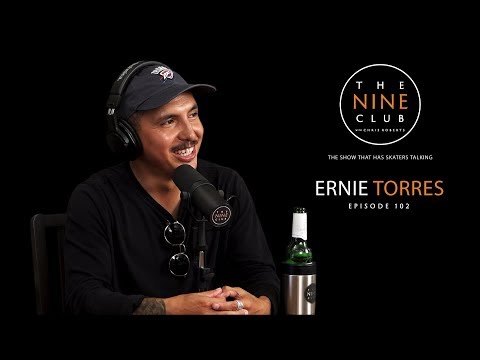 Ernie Torres | The Nine Club With Chris Roberts - Episode 102