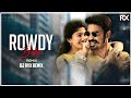 Rowdy Baby (Remix) - DJ RVX | Maari 2 | Dhanush & Sai Pallavi