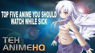 Top 5 Anime You Should Watch While Sick