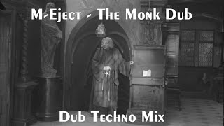 M-Eject - The Monk Dub Dub Techno Mix