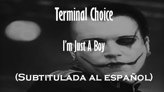 Watch Terminal Choice Im Just A Boy video