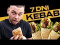 7 DNI NA SAMYCH KEBABACH - ZATRUŁEM SIĘ ?