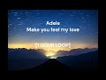Adele - Make you feel my love [1 HOUR LOOP]