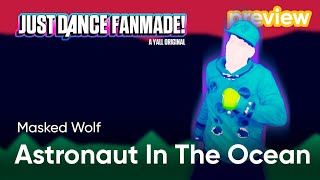 Astronaut In The Ocean - Masked Wolf Just Dance 2022