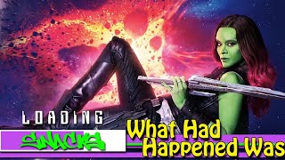 WHHW | What Happened to Gamora??