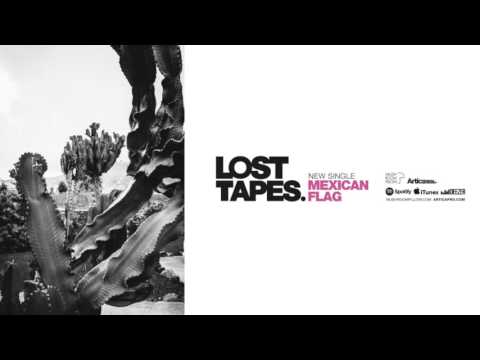 Lost Tapes - Mexican flag (Audio)