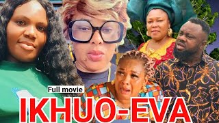 Ikhuo-Eva- Full Movierita Agobaaustin Nys Ovbiebo2025 Latest Benin Nollywood Movie