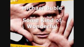 Watch Michael Buble Some Kind Of Wonderful video