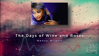 Watch Nancy Wilson The Days Of Wine And Roses video