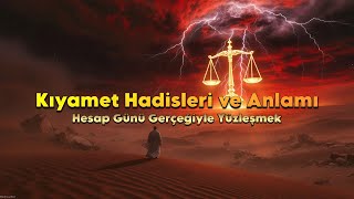 Kıyamet Hadisleri Ve Anlamı Hesap Günü Gerçeğiyle Yüzleşmek