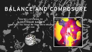 Watch Balance  Composure Lost Your Name video