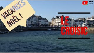 Le Croisic Les Vacances De Noël Télé La Baule