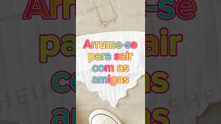 Arrume-Se Para Sair Com As Amigas