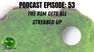 The RSM Gets all Strebbed Up | Golf Podcast | PGA TOUR