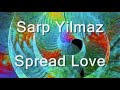 Sarp Yilmaz - Spread Love