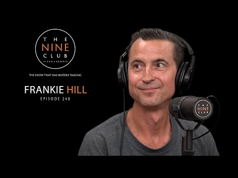 Frankie Hill | The Nine Club With Chris Roberts - Episode 240