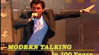 Watch Modern Talking In 100 Years new Version video