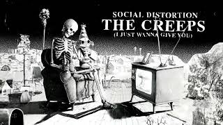 Watch Social Distortion The Creeps I Just Wanna Give You video